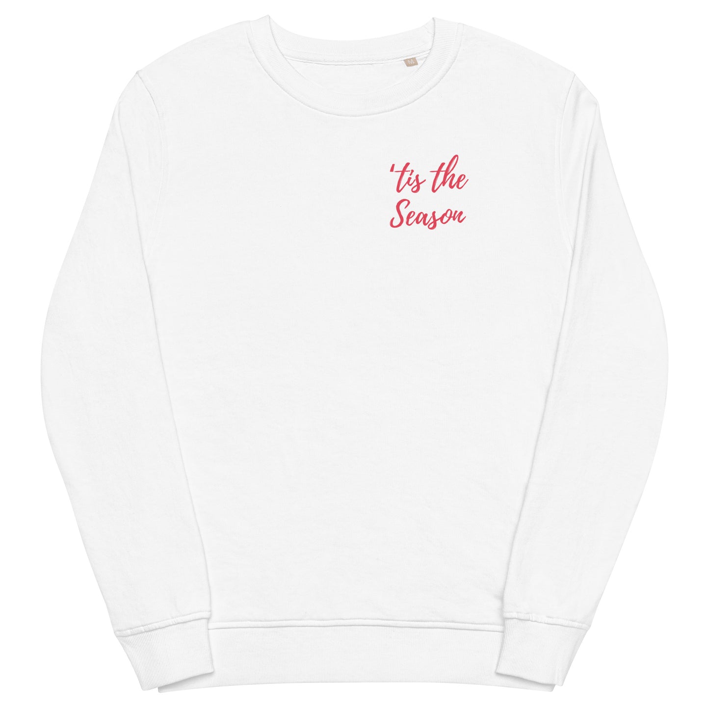 Tis the Season - Unisex Organic Sweatshirt
